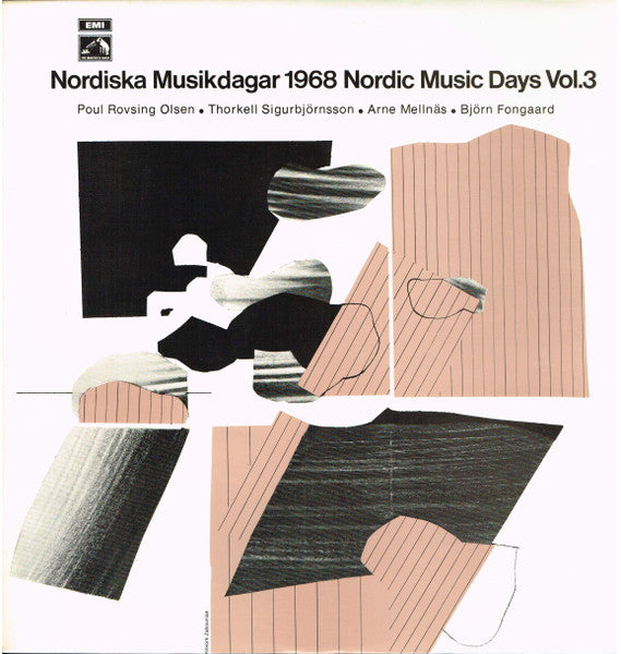 Front cover of Poul Rovsing Olsen • Thorkell Sigurbjörnsson • Arne Mellnäs • Björn Fongaard – Nordiska Musikdagar 1968 Nordic Music Days Vol.3, His Master's Voice, Sweden, 1969