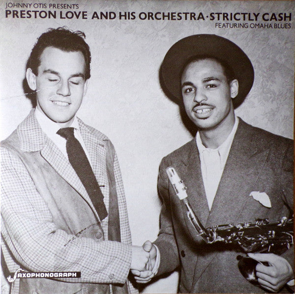 Front cover of Preston Love And His Orchestra – Johnny Otis Presents Preston Love And His Orchestra - Strictly Cash, Saxophonograph, Sweden, 1982