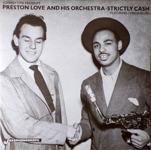 Front cover of Preston Love And His Orchestra – Johnny Otis Presents Preston Love And His Orchestra - Strictly Cash, Saxophonograph, Sweden, 1982