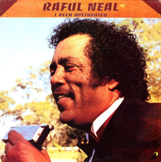 Front cover of Raful Neal – I've Been Mistreated, Ichiban Records, US, 1991