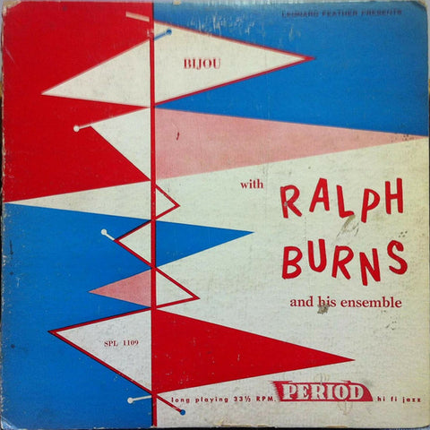 Front cover of Ralph Burns And His Ensemble – Bijou, Period Records, US, 1955