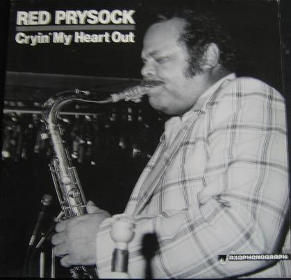 Front cover of Red Prysock – Cryin' My Heart Out, Saxophonograph, Sweden, 1983