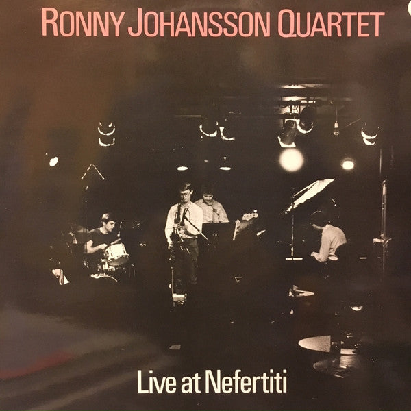 Front cover of Ronny Johansson Quartet – Live At Nefertiti, Dragon, Sweden, 1985