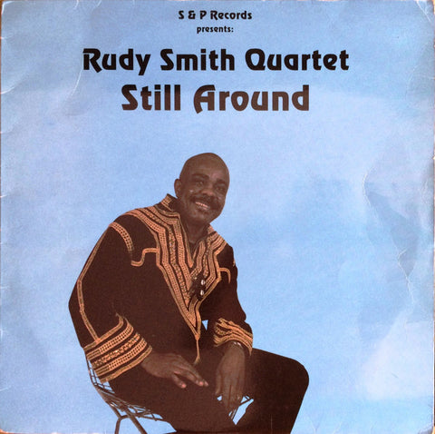 Front cover of Rudy Smith Quartet – Still Around, S & P Records, Sweden, 1984