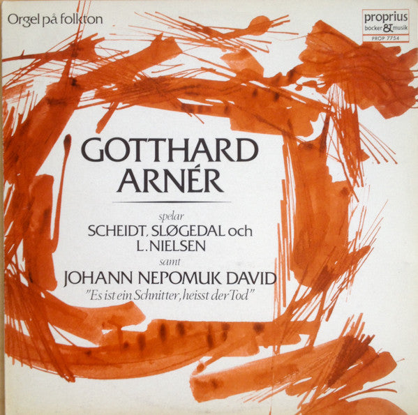 Front cover of Samuel Scheidt, Bjarne Sløgedal, Ludvig Nielsen, Johann Nepomuk David, Gotthard Arnér, Margareta Jonth – Orgel På Folkton, Proprius, Sweden, 1976