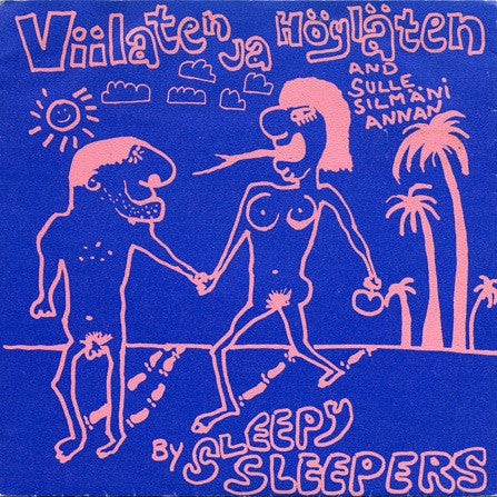 Front cover of Sleepy Sleepers – Viilaten Ja Höyläten / Sulle Silmäni Annan, AMT, Finland, 1988