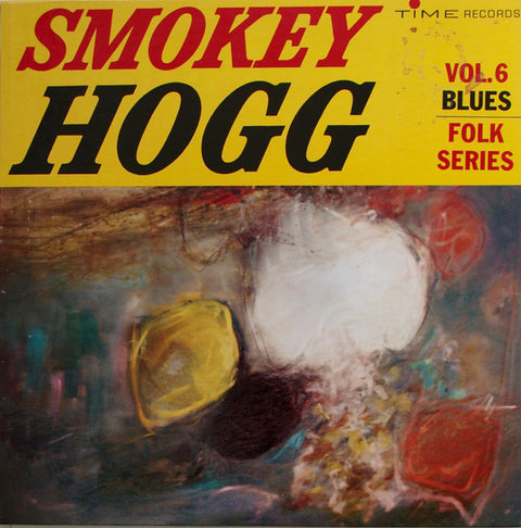 Front cover of Smokey Hogg – Blues Folk Series Volume 6, Time Records, US, 1962