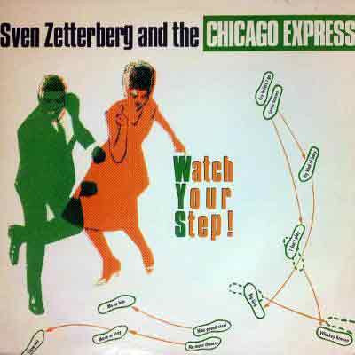 Front cover of Sven Zetterberg And The Chicago Express – Watch Your Step!, Amigo, Sweden, 1991