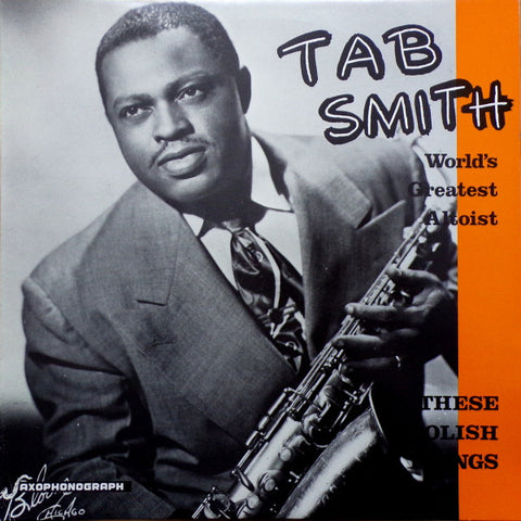Front cover of Tab Smith – These Foolish Things, Saxophonograph, Sweden, 1989