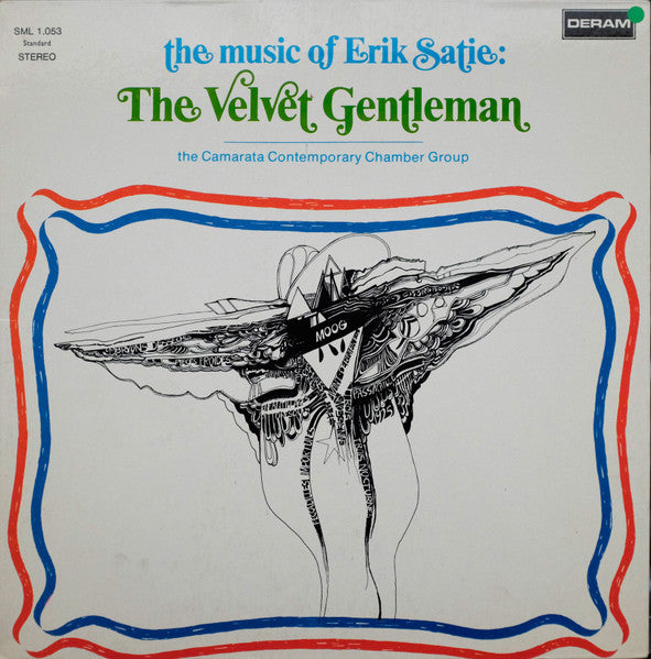 Front cover of The Camarata Contemporary Chamber Group, Erik Satie – The Music Of Eric Satie: The Velvet Gentleman, Deram, France, 1970