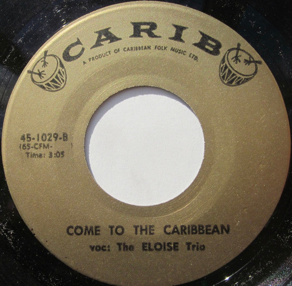 Front cover of The Eloise Trio – Come To The Caribbean / Mango, Carib, Bahamas, The, 1968