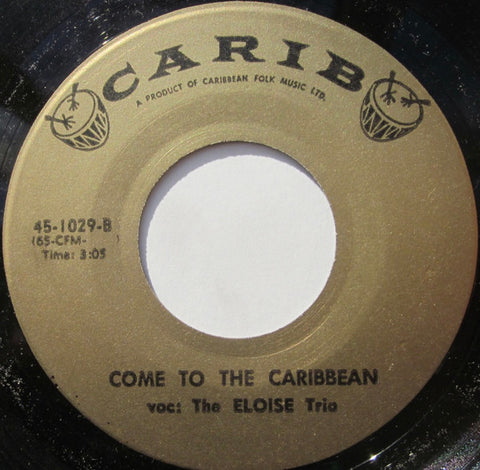 Front cover of The Eloise Trio – Come To The Caribbean / Mango, Carib, Bahamas, The, 1968