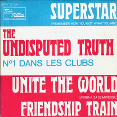 Front cover of The Undisputed Truth – Unite The World (Ungena Za Ulimwengu) Friendship Train / Superstar, Tamla Motown, France, 1972