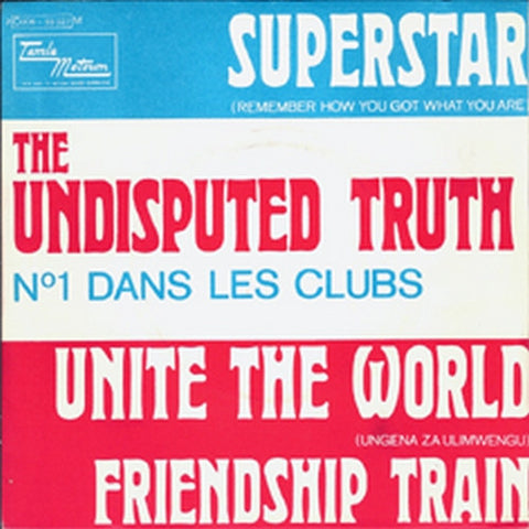 Front cover of The Undisputed Truth – Unite The World (Ungena Za Ulimwengu) Friendship Train / Superstar, Tamla Motown, France, 1972