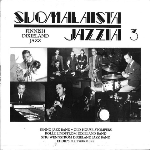 Front cover of Various – Suomalaista Jazzia 3 - Finnish Dixieland Jazz, Finnlevy, Finland, 1986