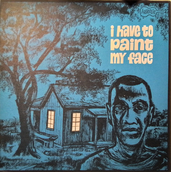 Front cover of Various – I Have To Paint My Face, Arhoolie Records, US, 1960