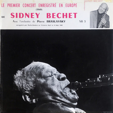 Front cover of Sidney Bechet Avec L'Orchestre De Pierre Braslavsky – Le Premier Concert Enregistré En Europe (1949), Collection Sidney Bechet, France, 1960
