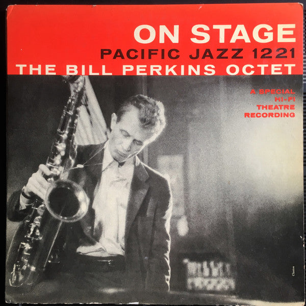 Front cover of Bill Perkins Octet – On Stage, Pacific Jazz, US, 1956
