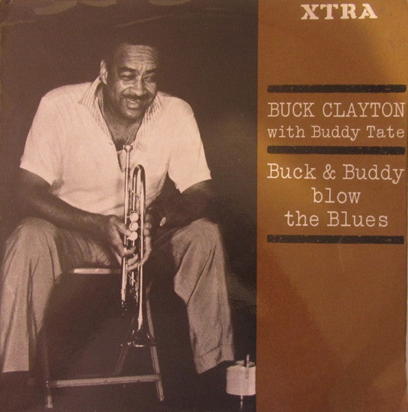 Front cover of Buck Clayton With Buddy Tate – Buck & Buddy Blow The Blues, XTRA, UK, 1967