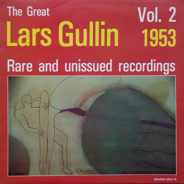 Front cover of Lars Gullin – 1953 - Rare And Unissued Recordings, Vol. 2, Dragon, Sweden, 1984